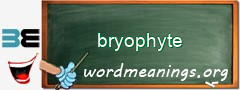 WordMeaning blackboard for bryophyte